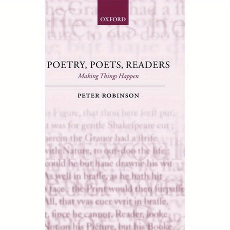 Poetry, Poets, Readers: Making Things Happen