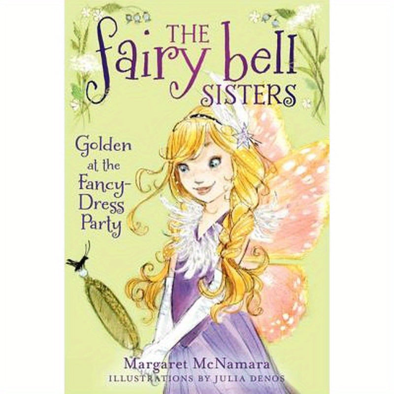 The Fairy Bell Sisters #3: Golden at the Fancy-Dress Party