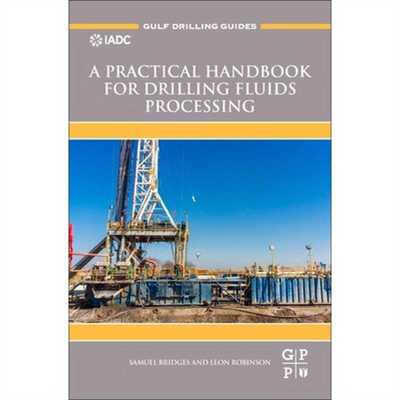 A Practical Handbook for Drilling Fluids Processing