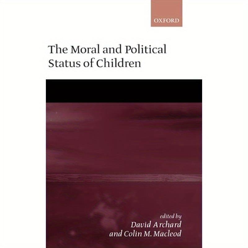 The Moral and Political Status of Children