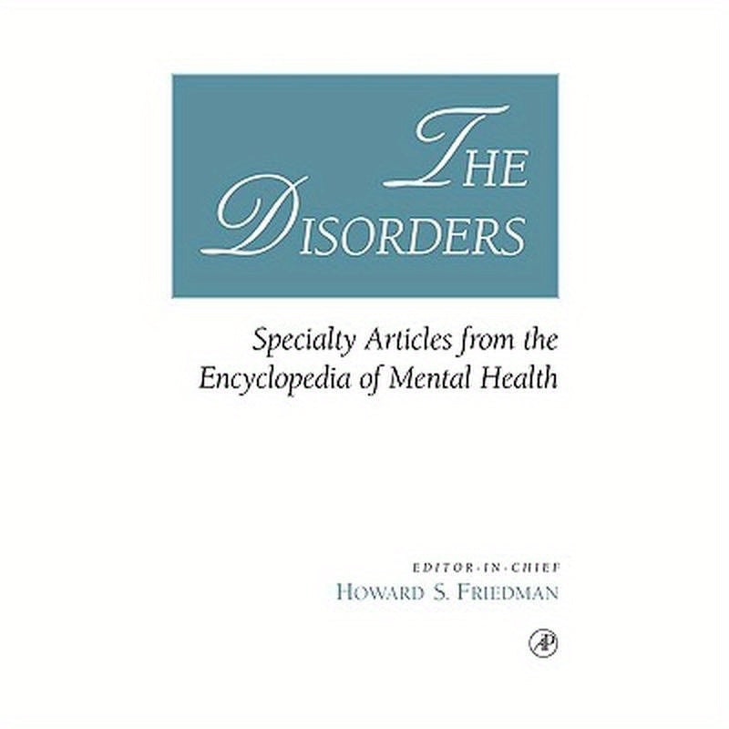 The Disorders: Specialty Articles from the Encyclopedia of Mental Health