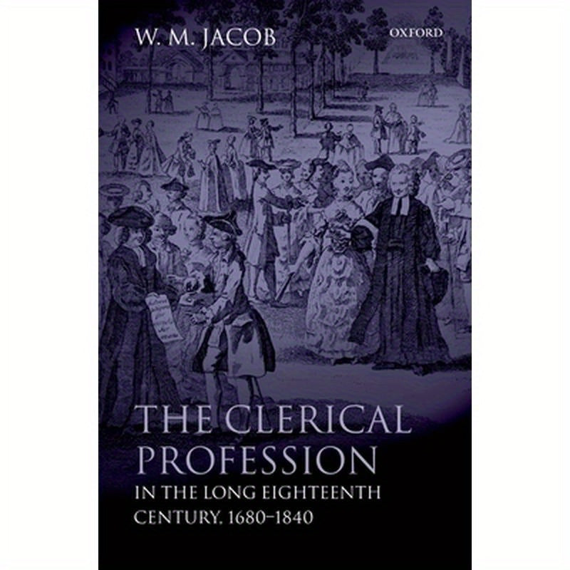 The Clerical Profession in the Long Eighteenth Century, 1680-1840