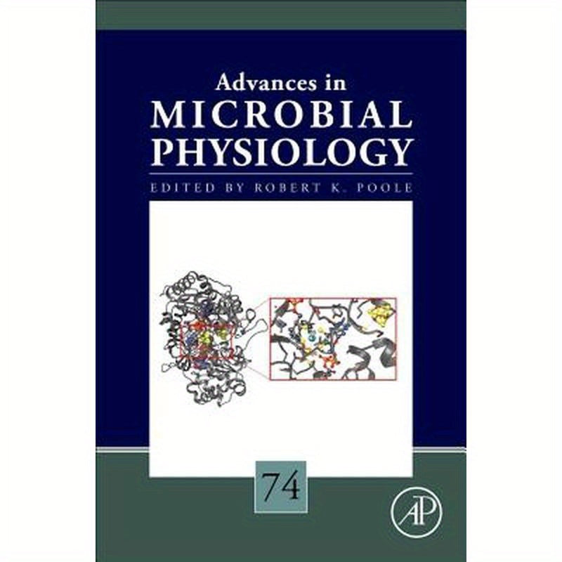 Advances in Microbial Physiology: Volume 74