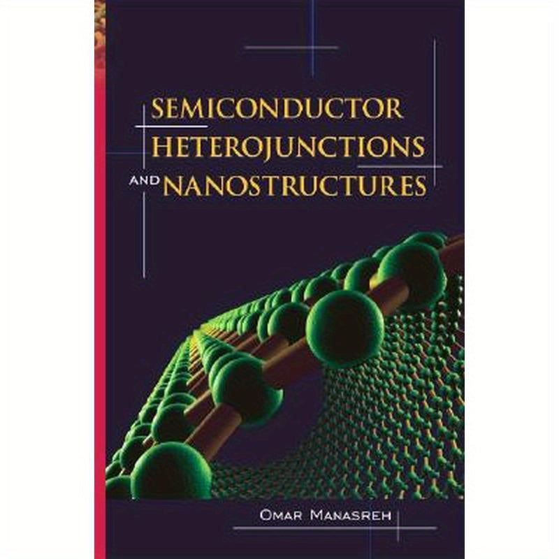 Semiconductor Heterojunctions and Nanostructures