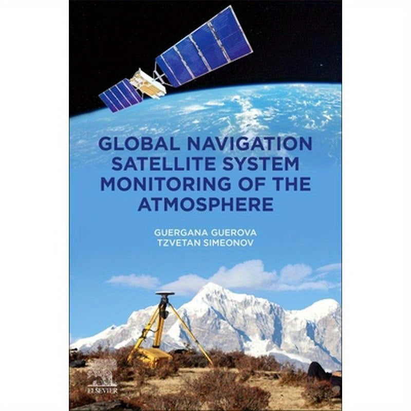 Global Navigation Satellite System Monitoring of the Atmosphere