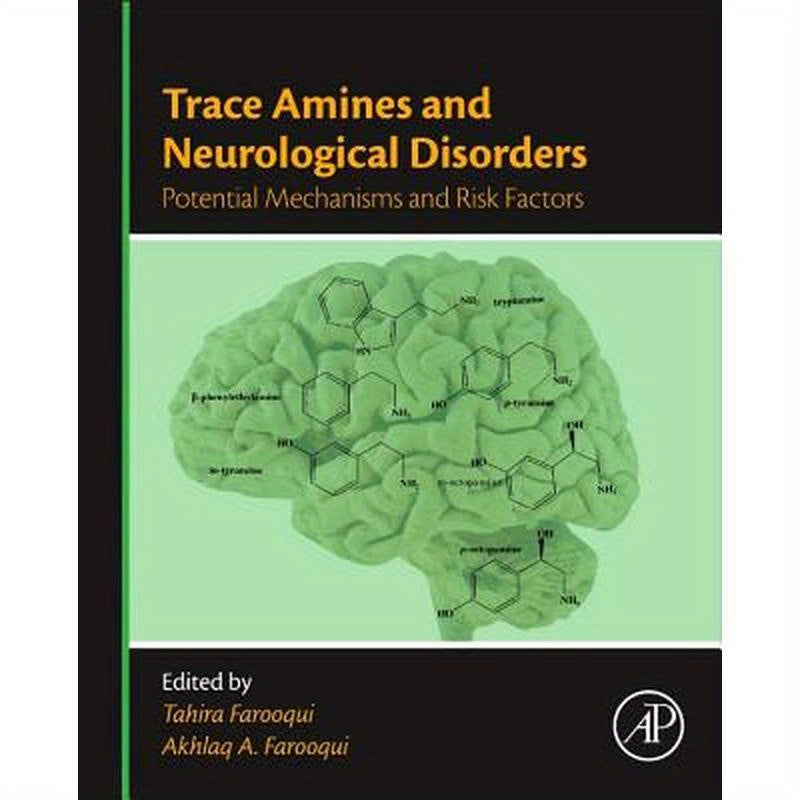 Trace Amines and Neurological Disorders: Potential Mechanisms and Risk Factors