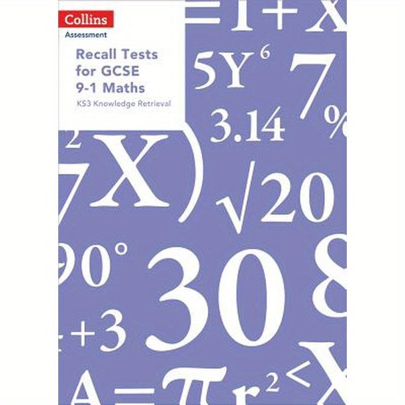 Recall Tests for GCSE 9-1 Maths: Ks3 Knowledge Retrieval