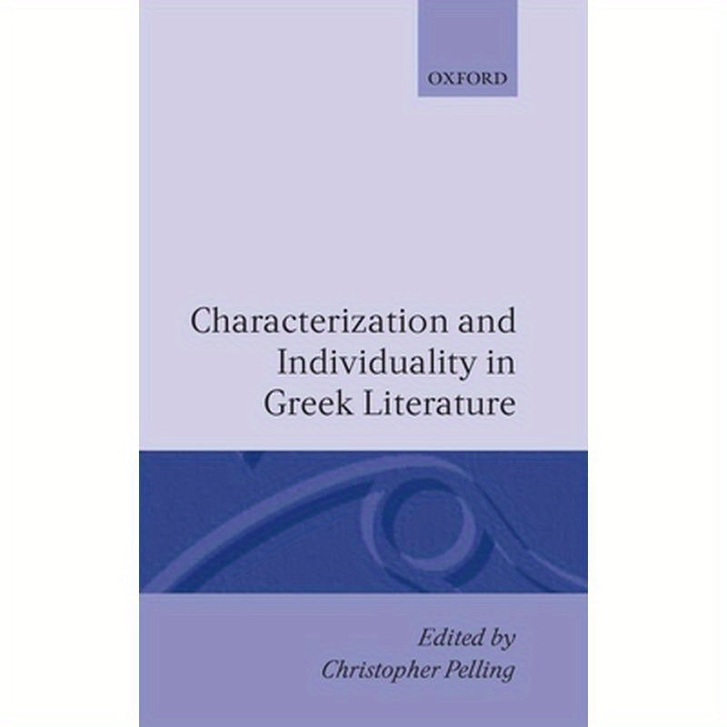 Characterization and Individuality in Greek Literature