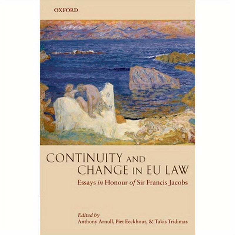Continuity and Change in EU Law: Essays in Honour of Sir Francis Jacobs