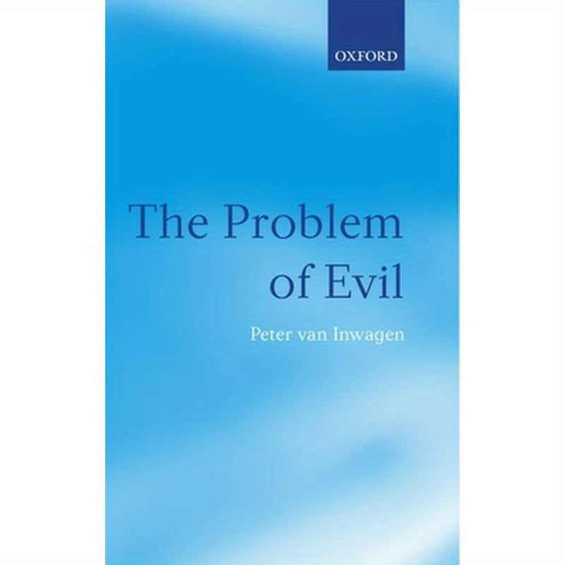 The Problem of Evil: The Gifford Lectures Delivered in the University of St. Andrews in 2003