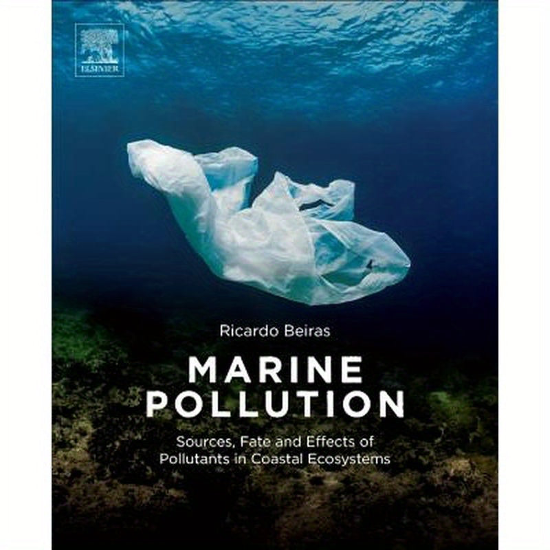 Marine Pollution: Sources, Fate and Effects of Pollutants in Coastal Ecosystems