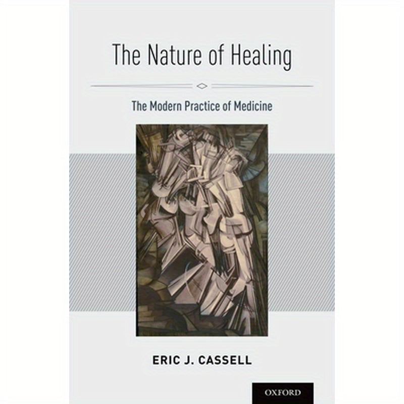 Nature of Healing: The Modern Practice of Medicine