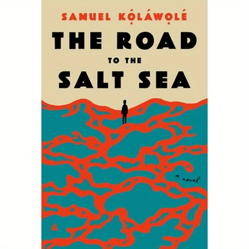 The Road to the Salt Sea