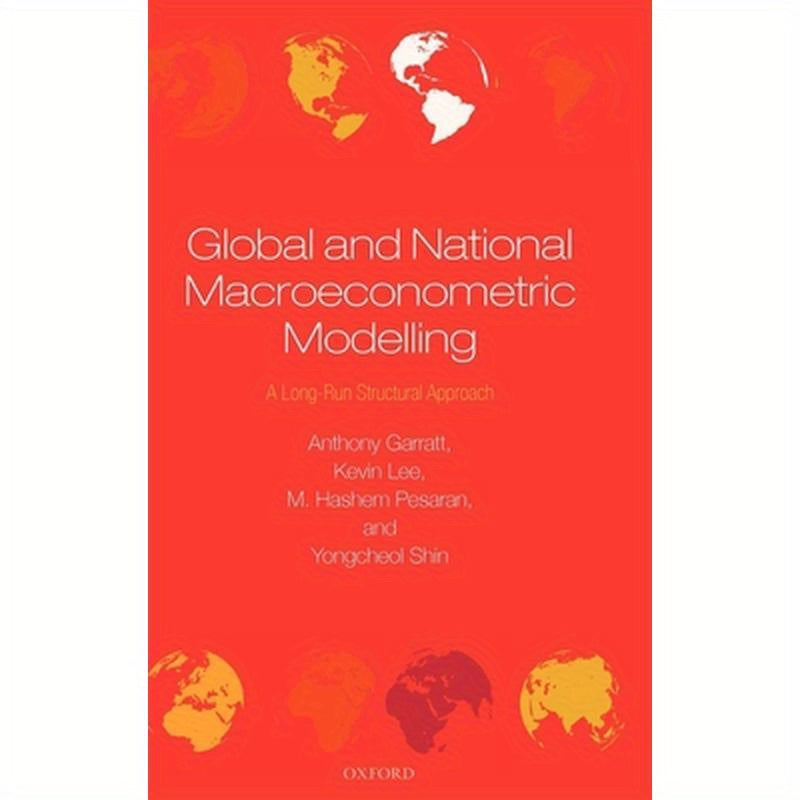 Global and National Macroeconometric Modelling: A Long-Run Structural Approach