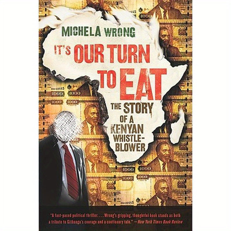 It's Our Turn to Eat: The Story of a Kenyan Whistle-Blower