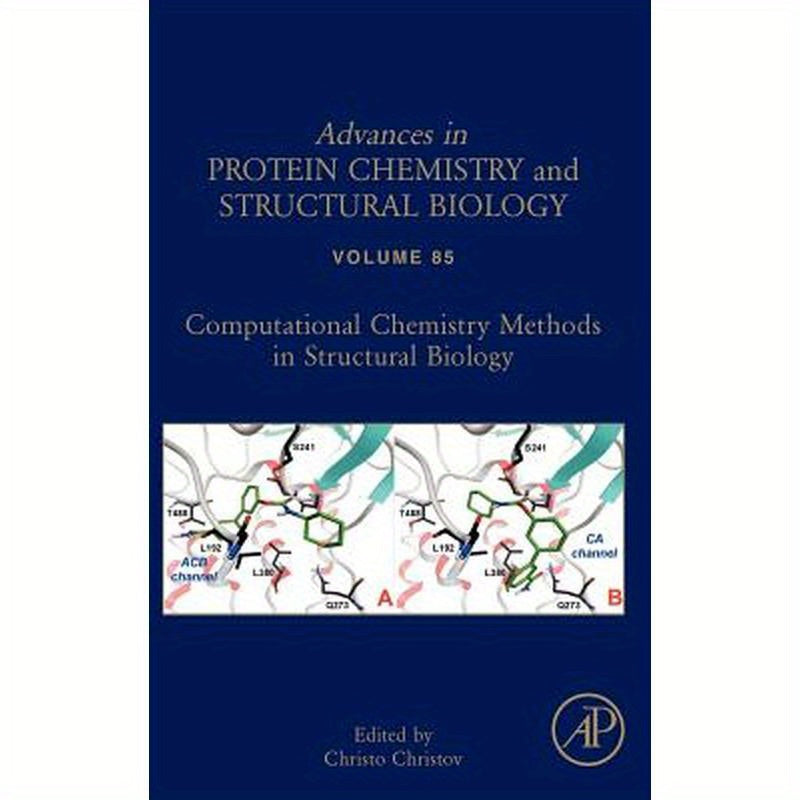 Computational Chemistry Methods in Structural Biology: Volume 85