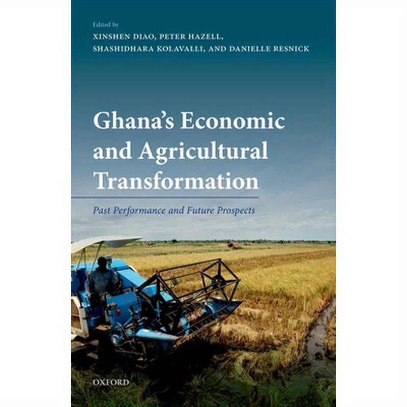 Ghana's Economic and Agricultural Transformation: Past Performance and Future Prospects