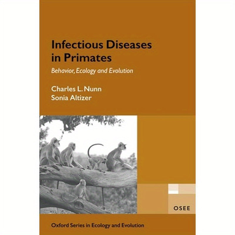 Infectious Diseases in Primates: Behavior, Ecology and Evolution