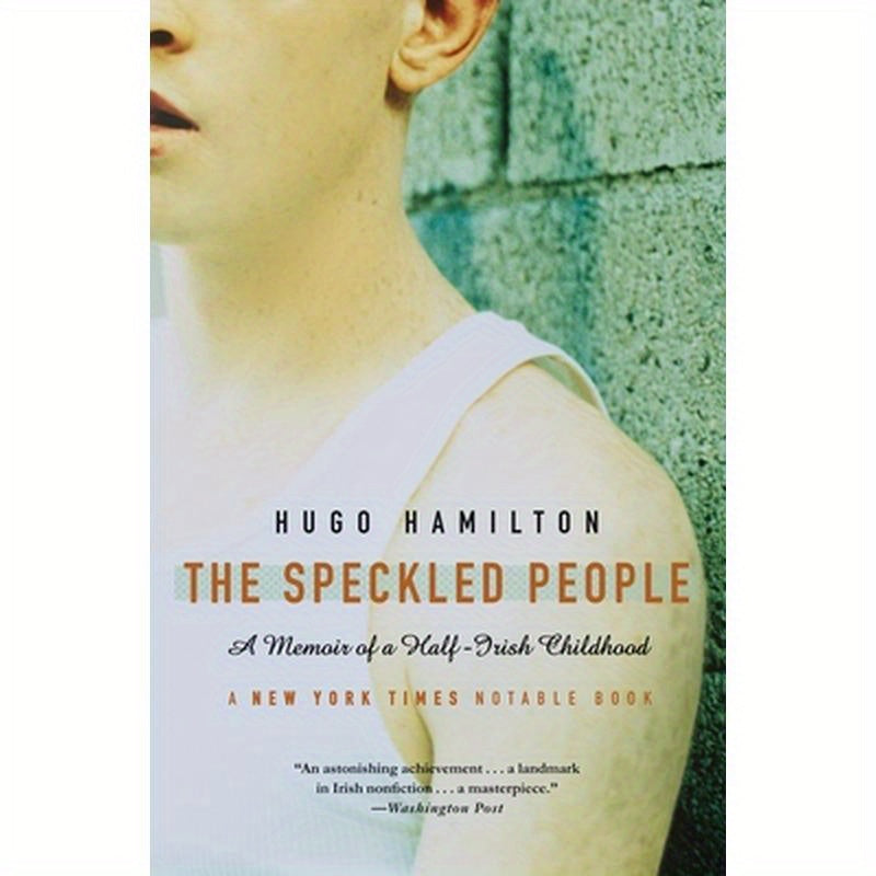 The Speckled People: A Memoir of a Half-Irish Childhood
