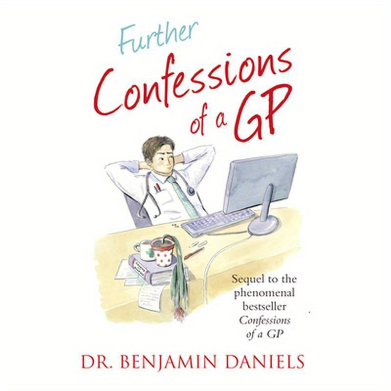 Further Confessions of a GP