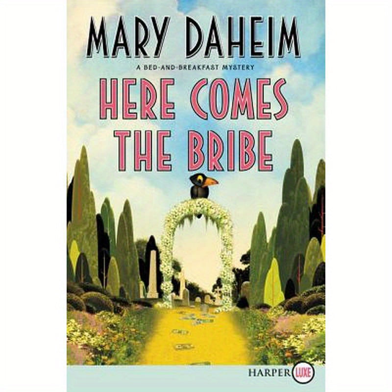 Here Comes the Bribe: A Bed-And-Breakfast Mystery