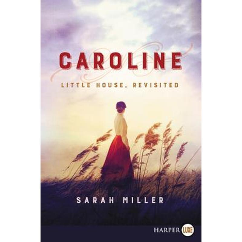 Caroline: Little House, Revisited