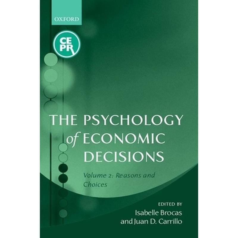 The Psychology of Economic Decisions: Volume 2: Reasons and Choices