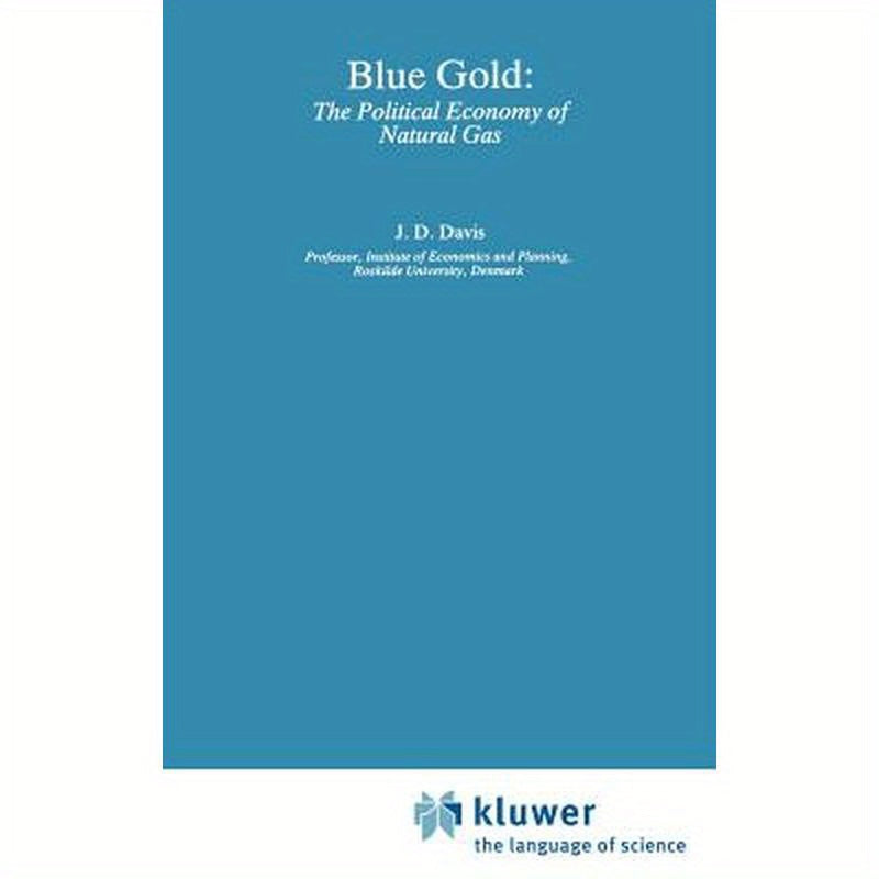 Blue Gold: The Political Economy of Natural Gas