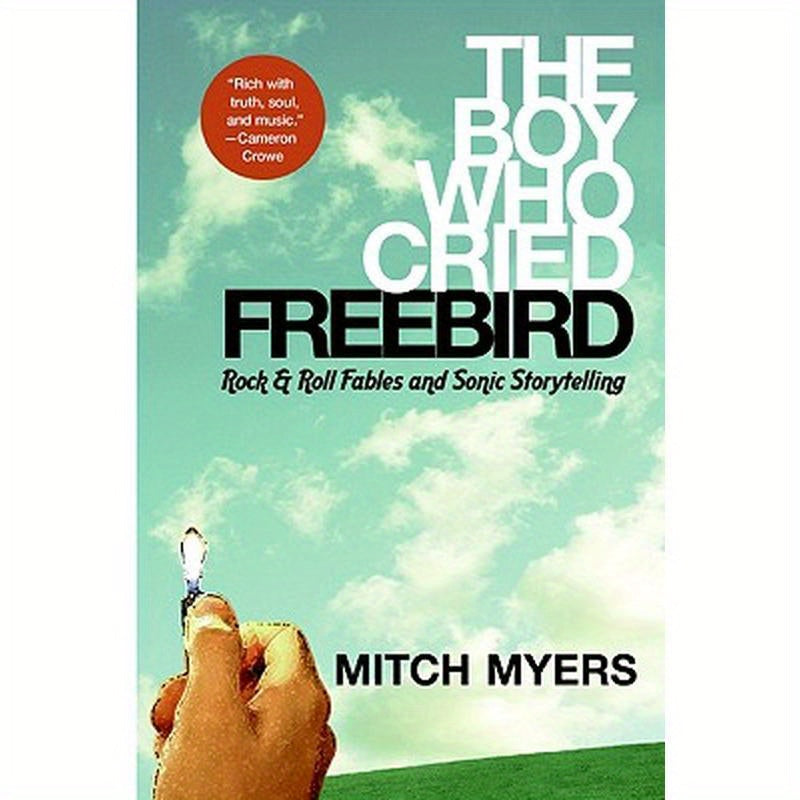 The Boy Who Cried Freebird: Rock & Roll Fables and Sonic Storytelling