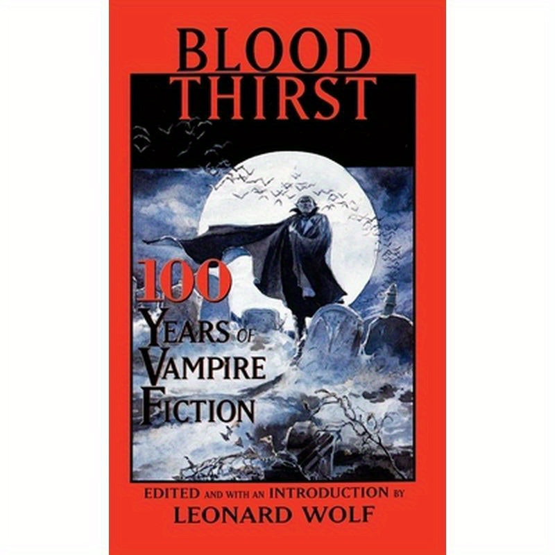 Blood Thirst: 100 Years of Vampire Fiction