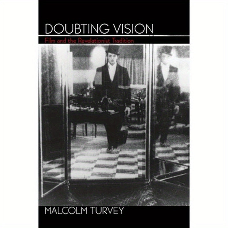 Doubting Vision: Film and the Revelationist Tradition