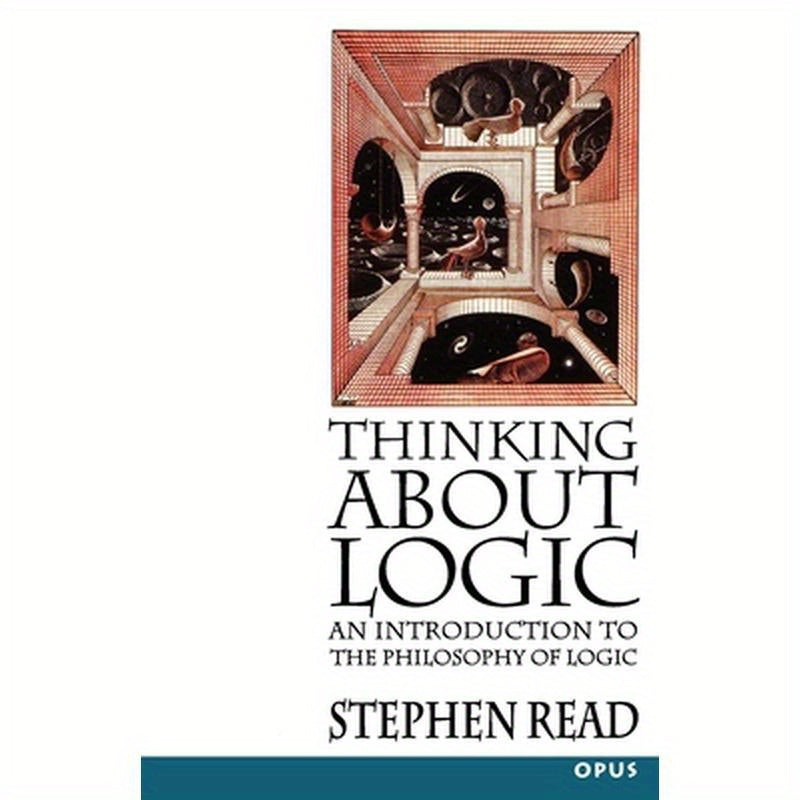 Thinking about Logic: An Introduction to the Philosophy of Logic
