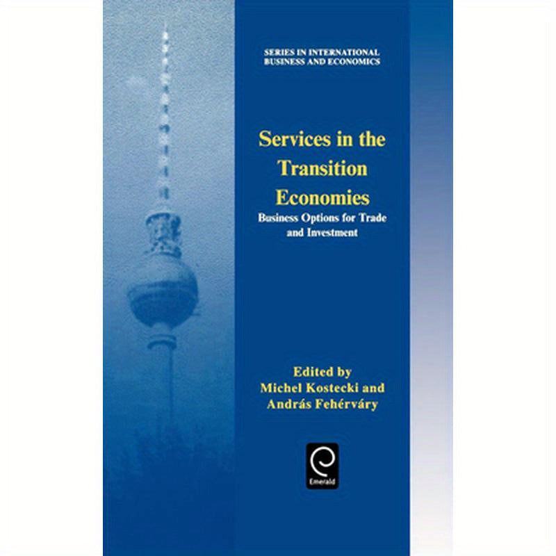 Services in the Transition Economies: Business Options for Trade and Investment