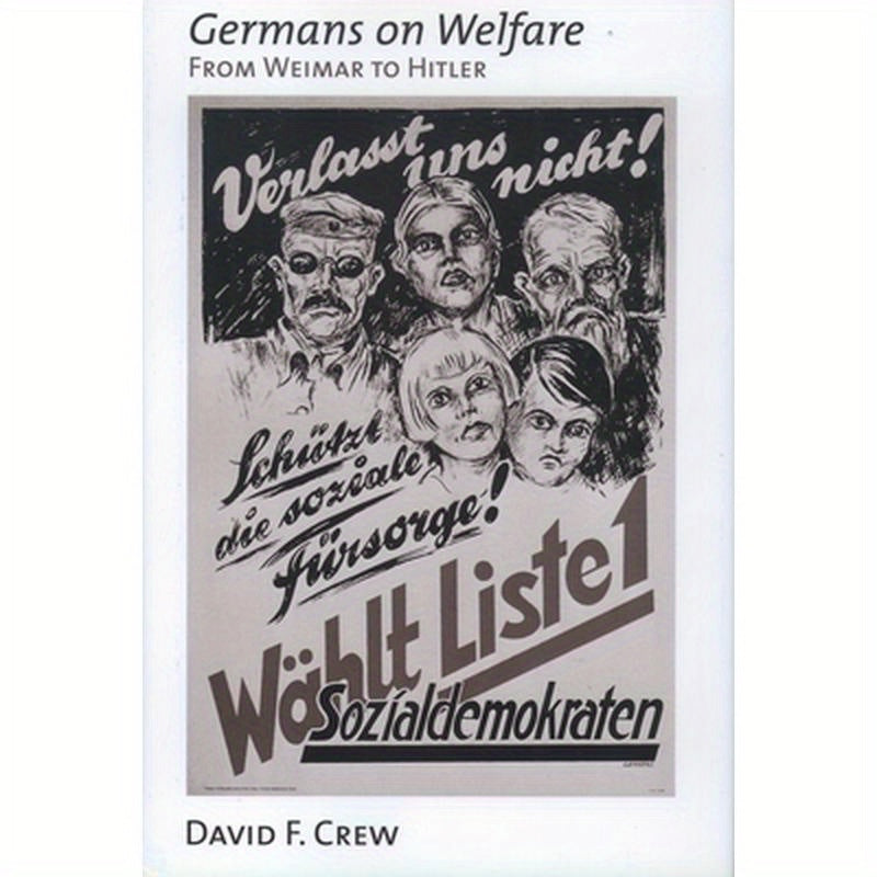 Germans on Welfare: From Weimar to Hitler