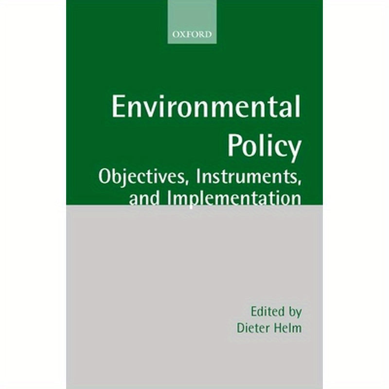 Environmental Policy: Objectives, Instruments, and Implementation