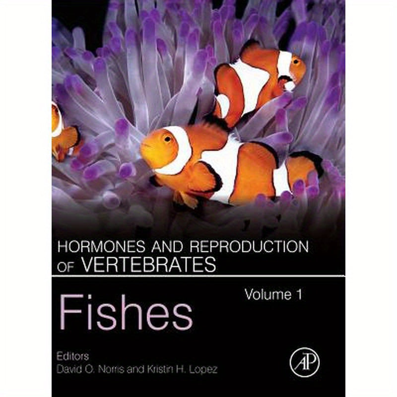 Hormones and Reproduction of Vertebrates, Volume 1: Fishes