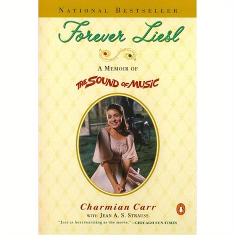 Forever Liesl: A Memoir of the Sound of Music