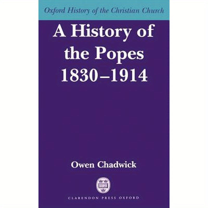 A History of the Popes 1830-1914