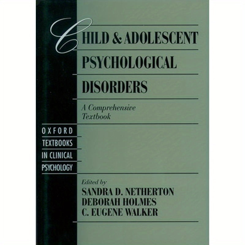 Child and Adolescent Psychological Disorders: A Comprehensive Textbook