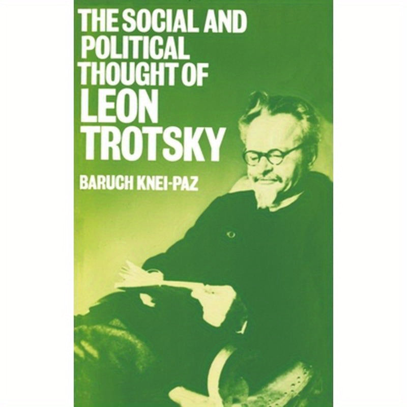 The Social and Political Thought of Leon Trotsky