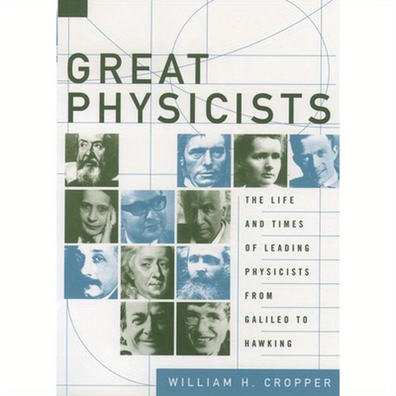 Great Physicists: The Life and Times of Leading Physicists from Galileo to Hawking