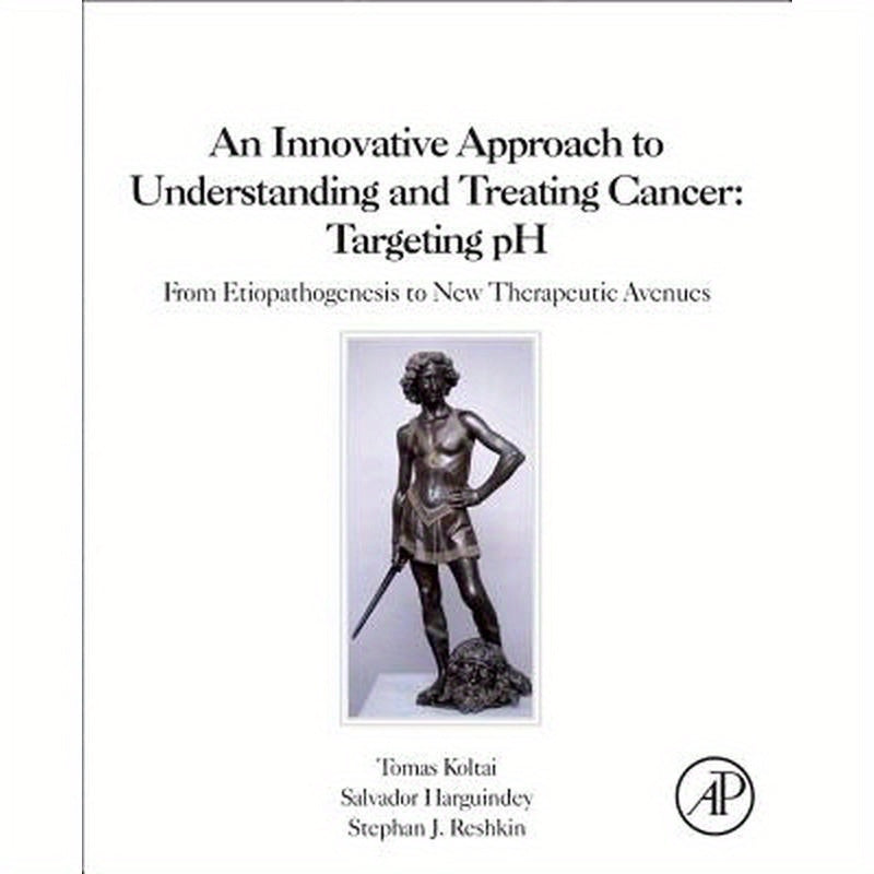 An Innovative Approach to Understanding and Treating Cancer: Targeting PH: From Etiopathogenesis to New Therapeutic Avenues