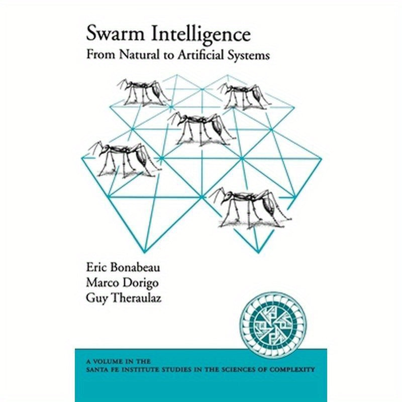 Swarm Intelligence: From Natural to Artificial Systems