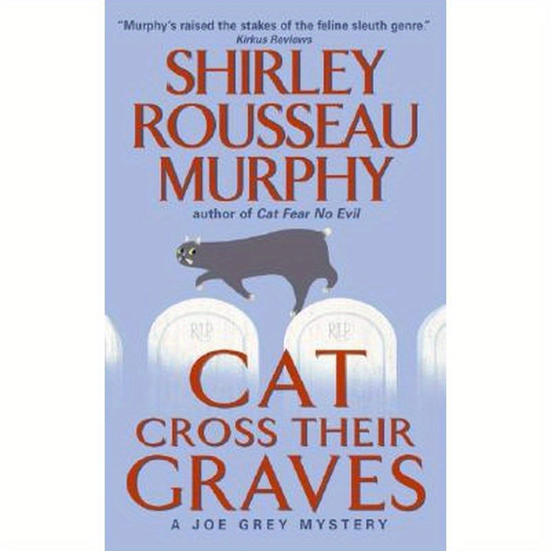 Cat Cross Their Graves: A Joe Grey Mystery