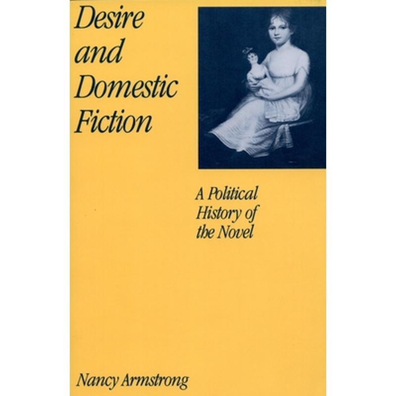 Desire and Domestic Fiction: A Political History of the Novel