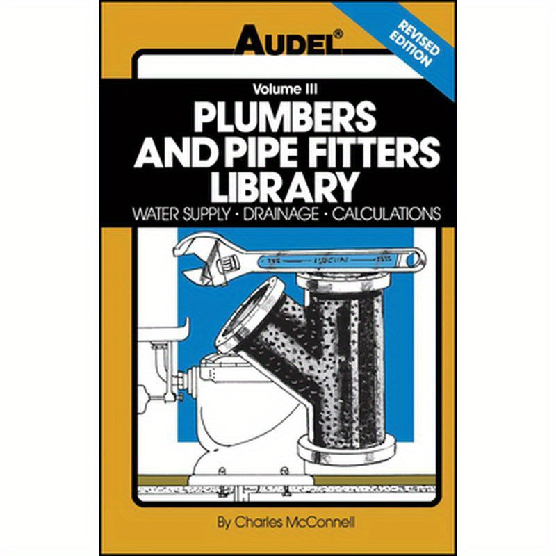 Plumbers and Pipe Fitters Library, Volume 3: Water Supply, Drainage, Calculations