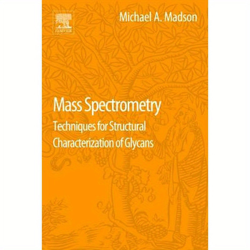 Mass Spectrometry: Techniques for Structural Characterization of Glycans