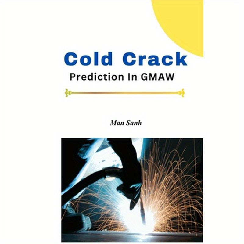 Cold Crack Prediction In GMAW