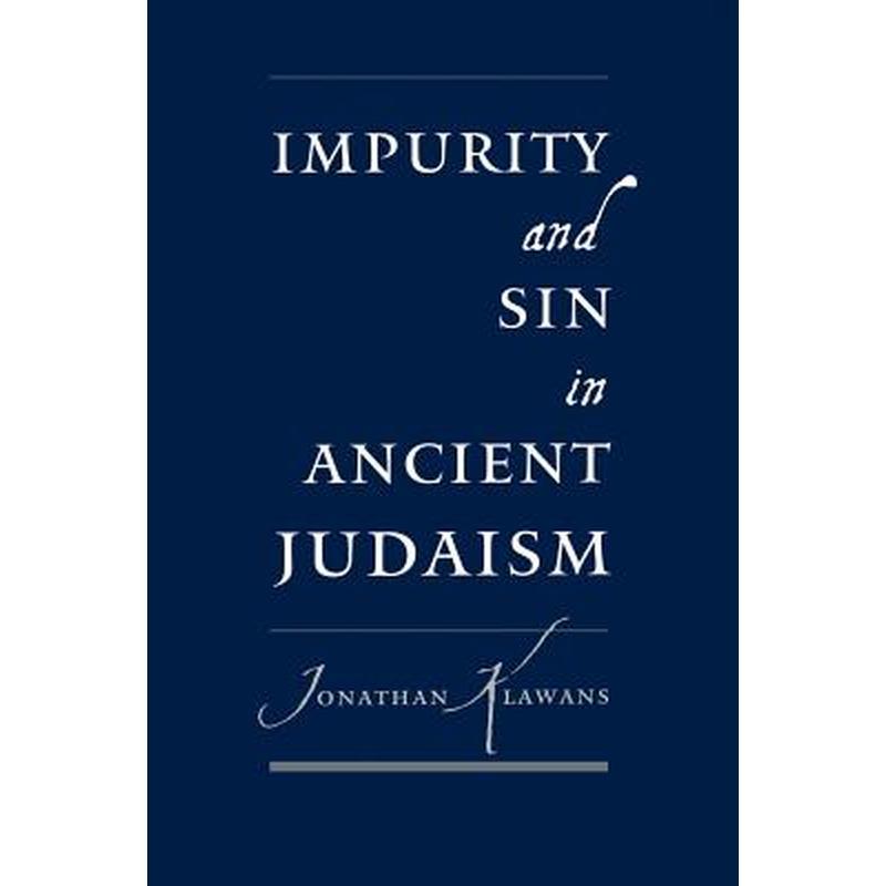 Impurity and Sin in Ancient Judaism