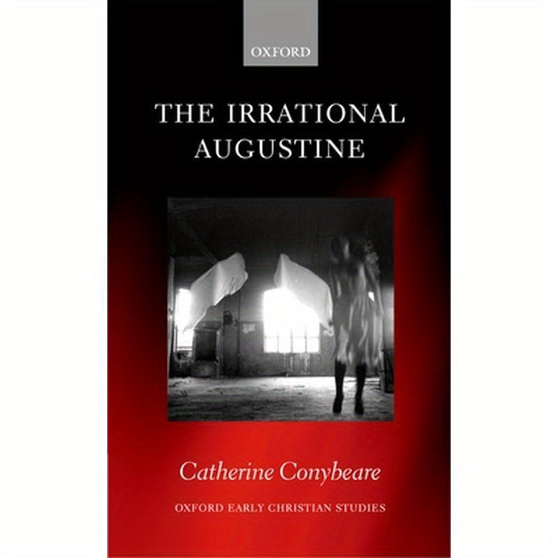 The Irrational Augustine